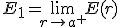 E_1=\lim_{r\to a^+}E(r)
